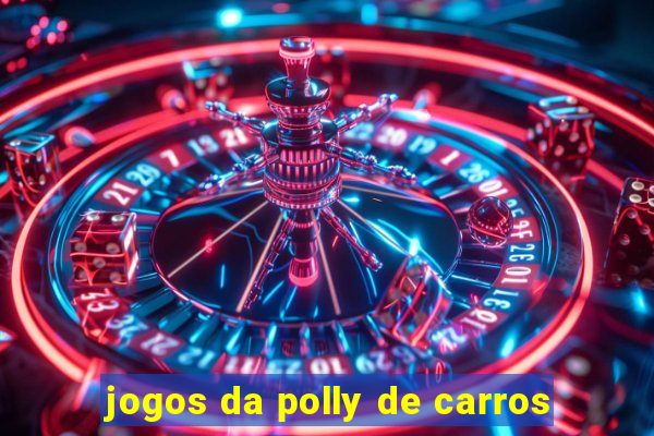 jogos da polly de carros